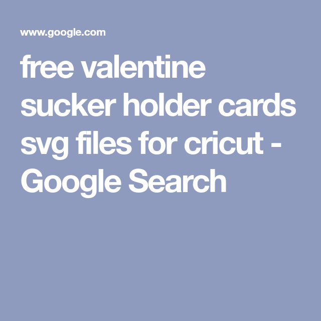 Download free valentine sucker holder cards svg files for cricut ...
