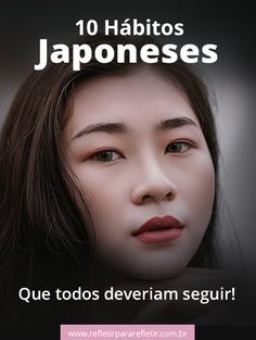 10 Hábitos japoneses que todos deveriam seguir