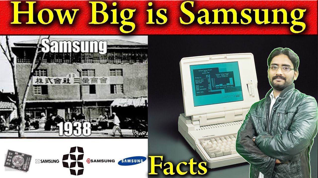 samsung facts how big is samsung samsung history in urdu samsung history