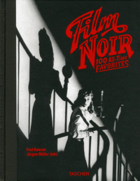 Film Noir 100 All Time Favorites Paul Duncan Jurgen Muller Film Noir Film Histoire Du Cinema