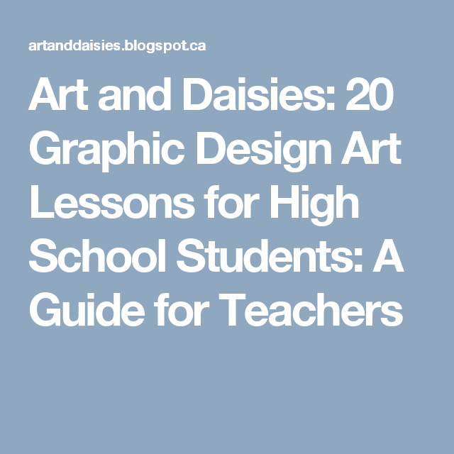 20 Graphic Design Art Lessons for High School Students A Guide for 20 Graphic Design Art Lessons for High School Students A Guide for