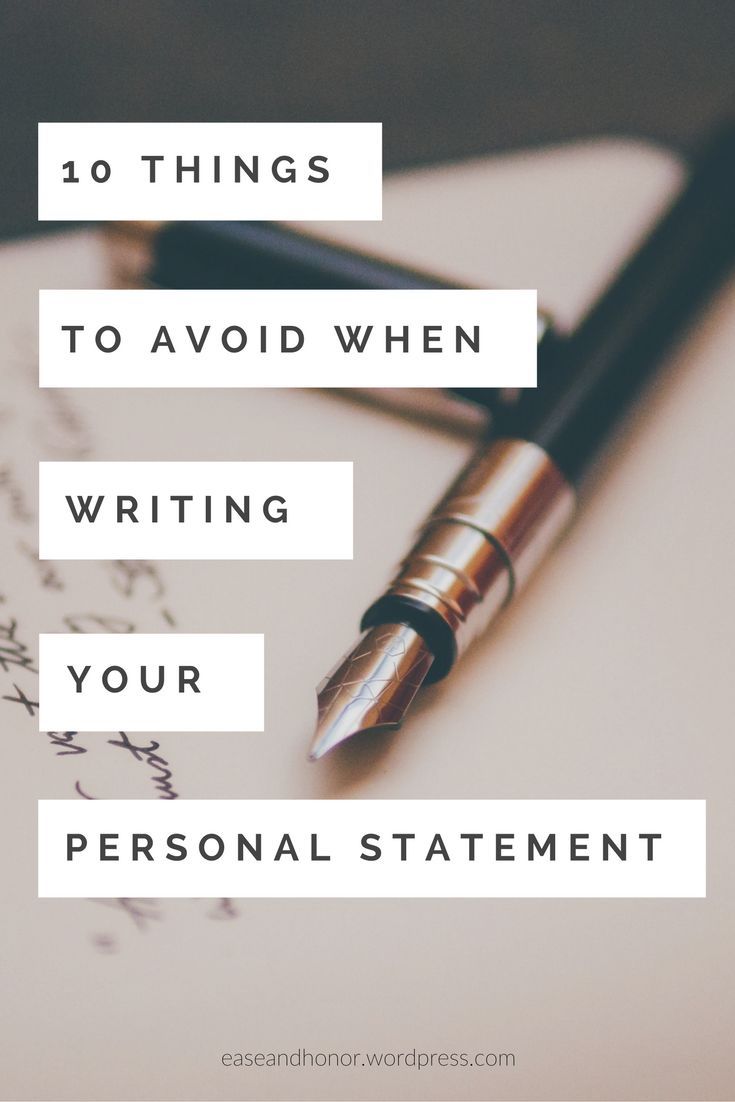 10 things to avoid when writing your personal statement college personal statements for graduate school