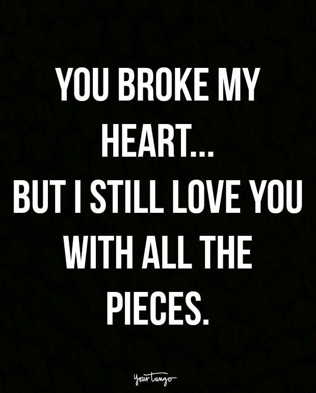 16 Painfully Great Broken Heart Quotes To Help You Survive Getting Dumped