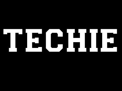 Are you a Techie? Find out right now.