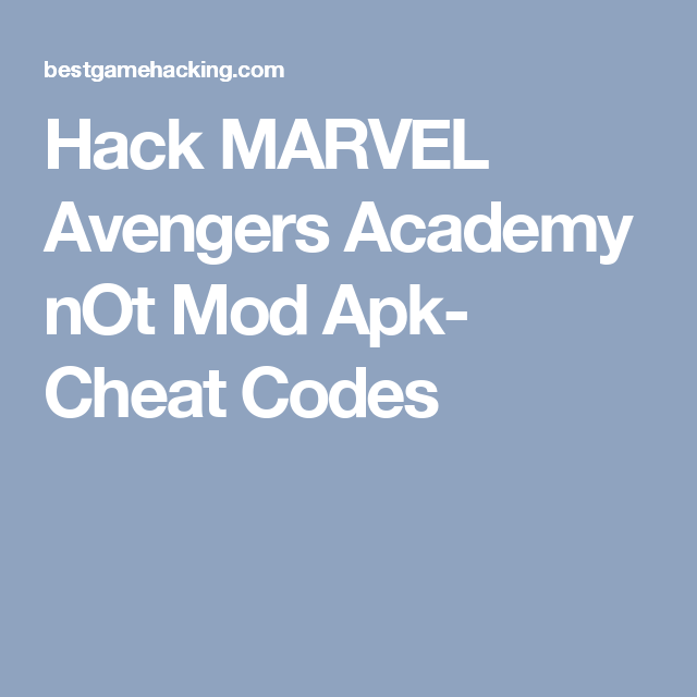 Hack MARVEL Avengers Academy nOt Mod Apk Cheat Codes Marvel avengers
