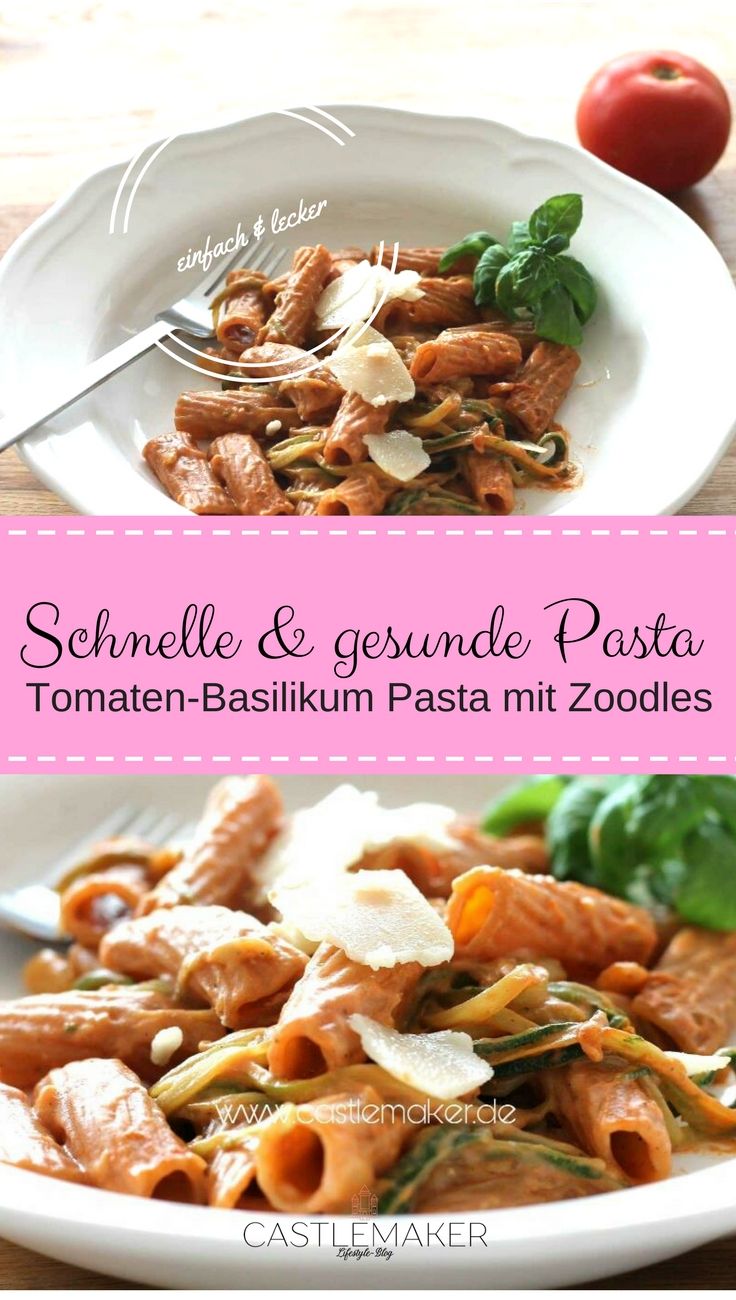 schnelle Küche - Tomaten Basilikum Pasta mit Zoodles | Castlemaker ... schnelle Küche - Tomaten Basilikum Pasta mit Zoodles | Castlemaker ...