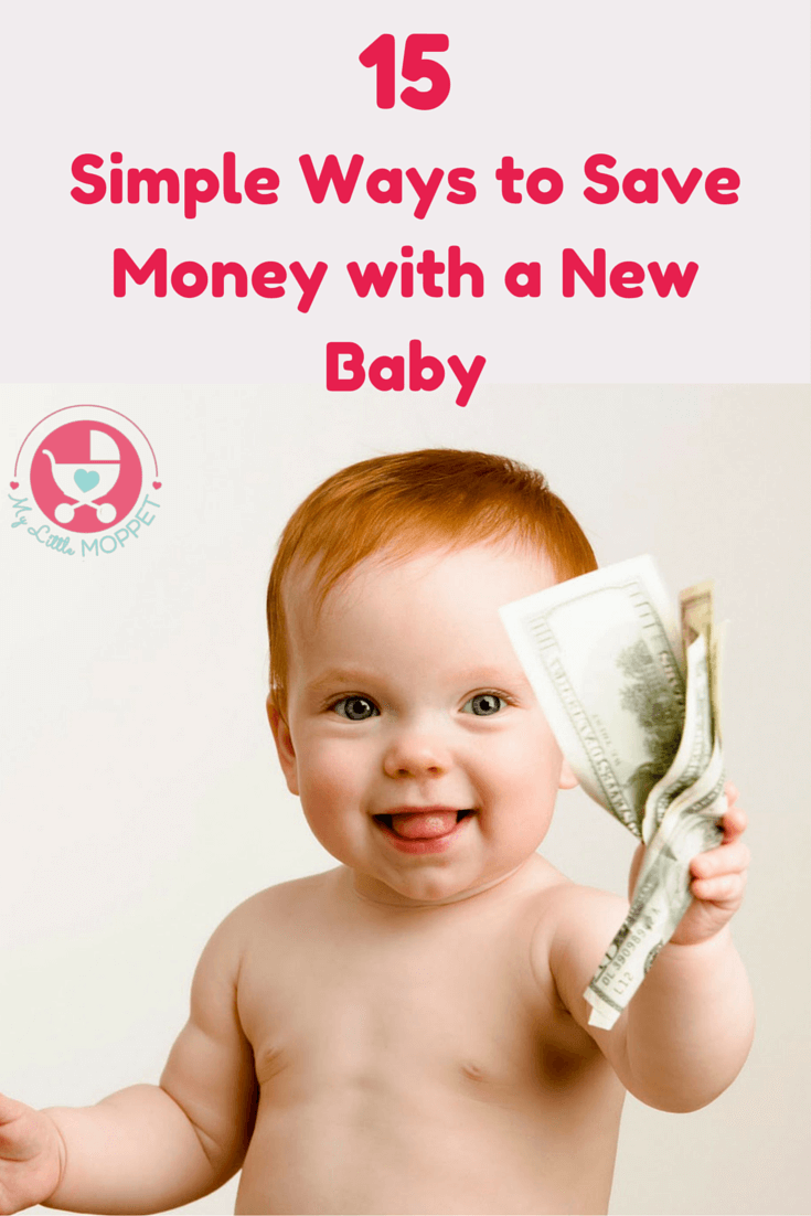 15 Simple Ways To Save Money With A New Baby Mom Life Babies Are Adorable But Expensive Too Here 15 Simple Doable Ways To Save Money With A New Baby