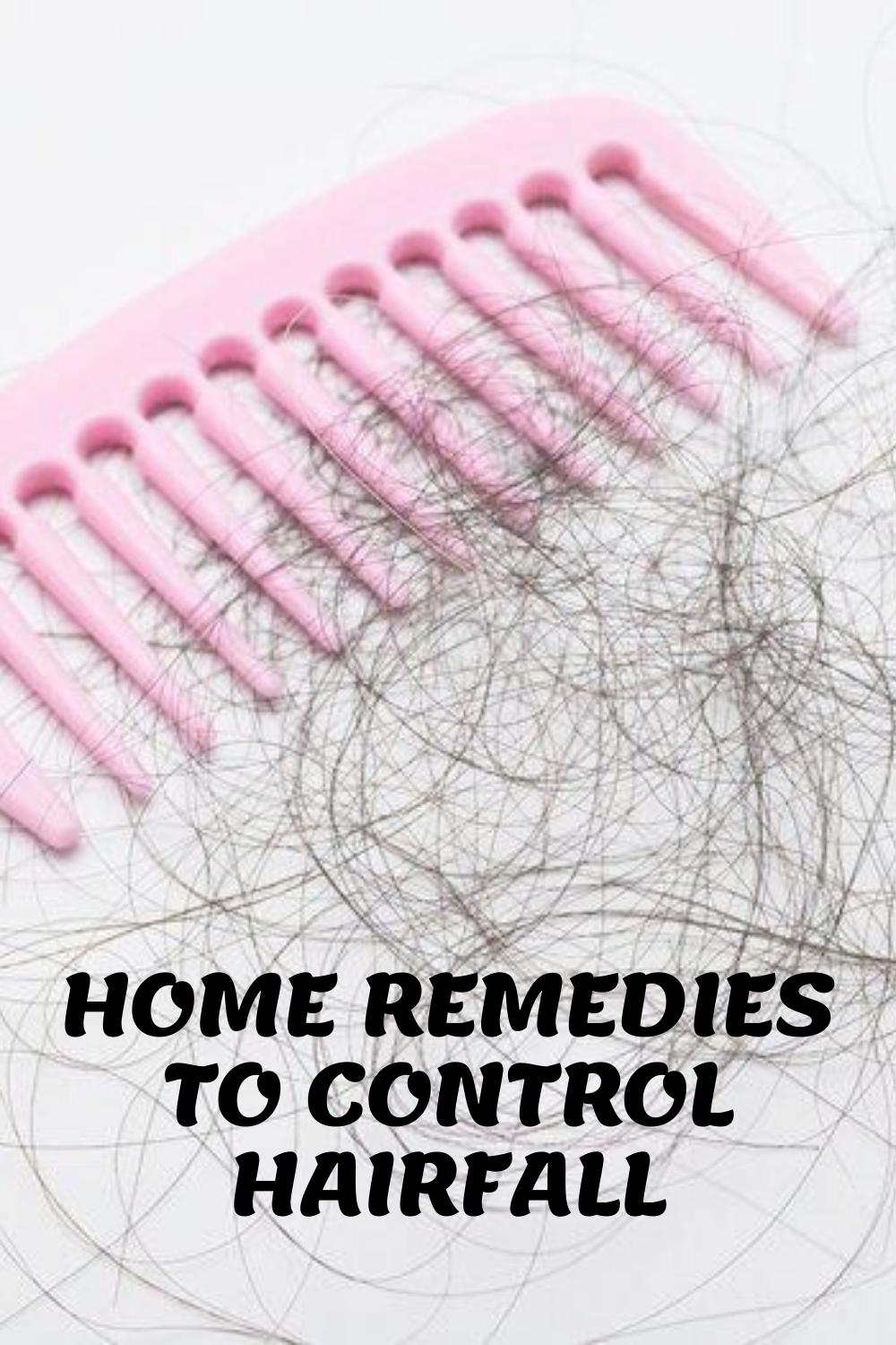 HOME REMEDIES TO CONTROL HAIRFALL In 2020 Home Remedies Hair Fall home-remedies-to-control-hairfall-in-2020-home-remedies-hair-fall