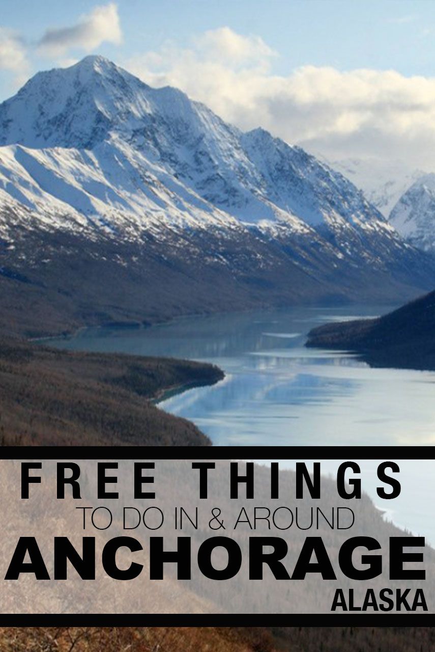 Free Things To Do In Anchorage North America Travel Pinterest 30 Free Things To Do Around Anchorage Alaska Don T Miss Out