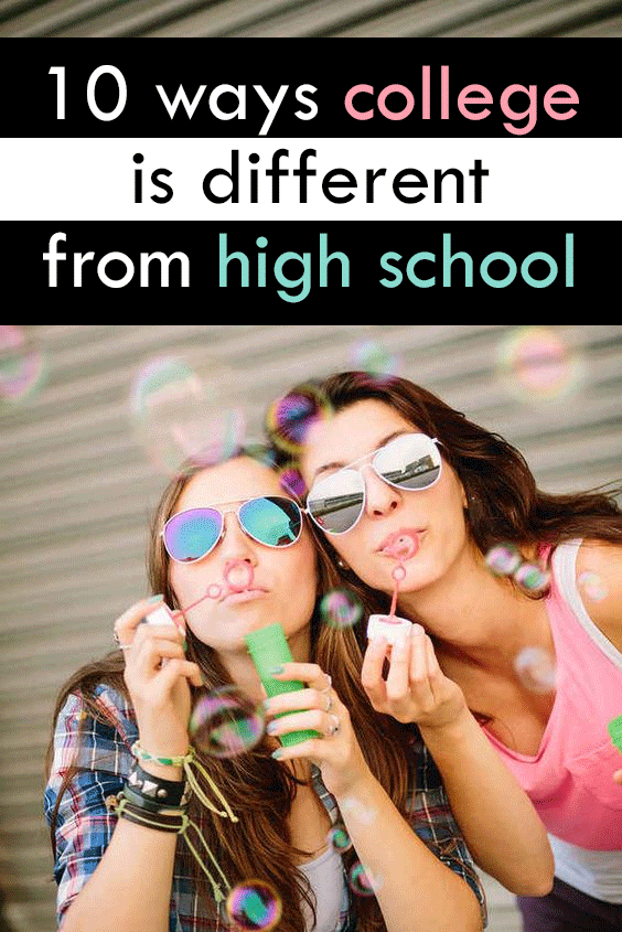 10 ways college is different from high school college high school how to start going to college