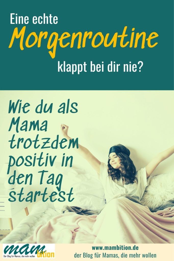Morgenroutine für Mamas - einmal anders