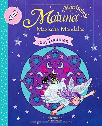 Maluna Mondschein. Magische Mandalas zum Träumen: Malbuch