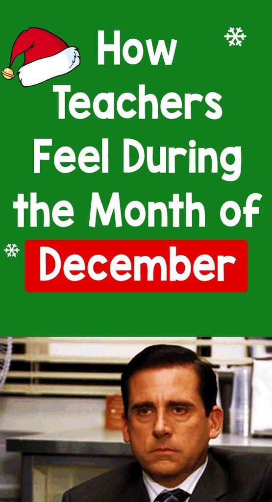 How Teachers Feel During The Month Of December Teacher Memes Funny