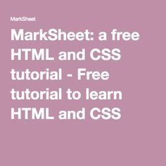 Marksheet A Free Html And Css Tutorial Free Tutorial To Learn Html And Css Css Tutorial Learn Html And Css Learn Html