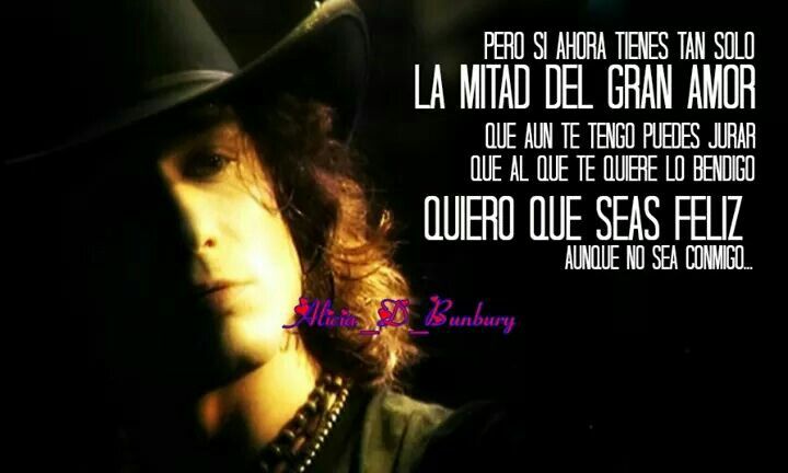 Quiero Que Seas Feliz Aunque No Sea Conmigo Enrique Bunbury Frases Bunbury Enrique Bunbury Frases Frases De Canciones