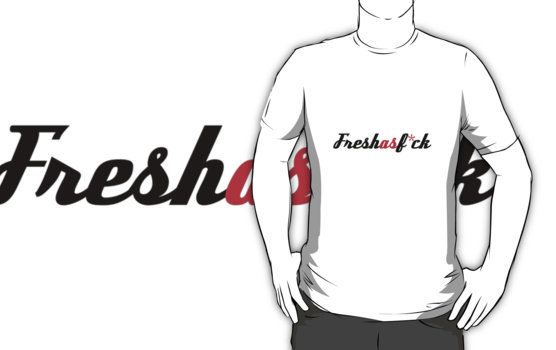 Fresh As Fck Fresh As Fck