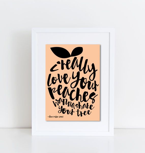 I Really Love Your Peaches Wanna Shake Your Tree Lyrics Steve Miller Band, Print, Poster, Instant Download, I really love your