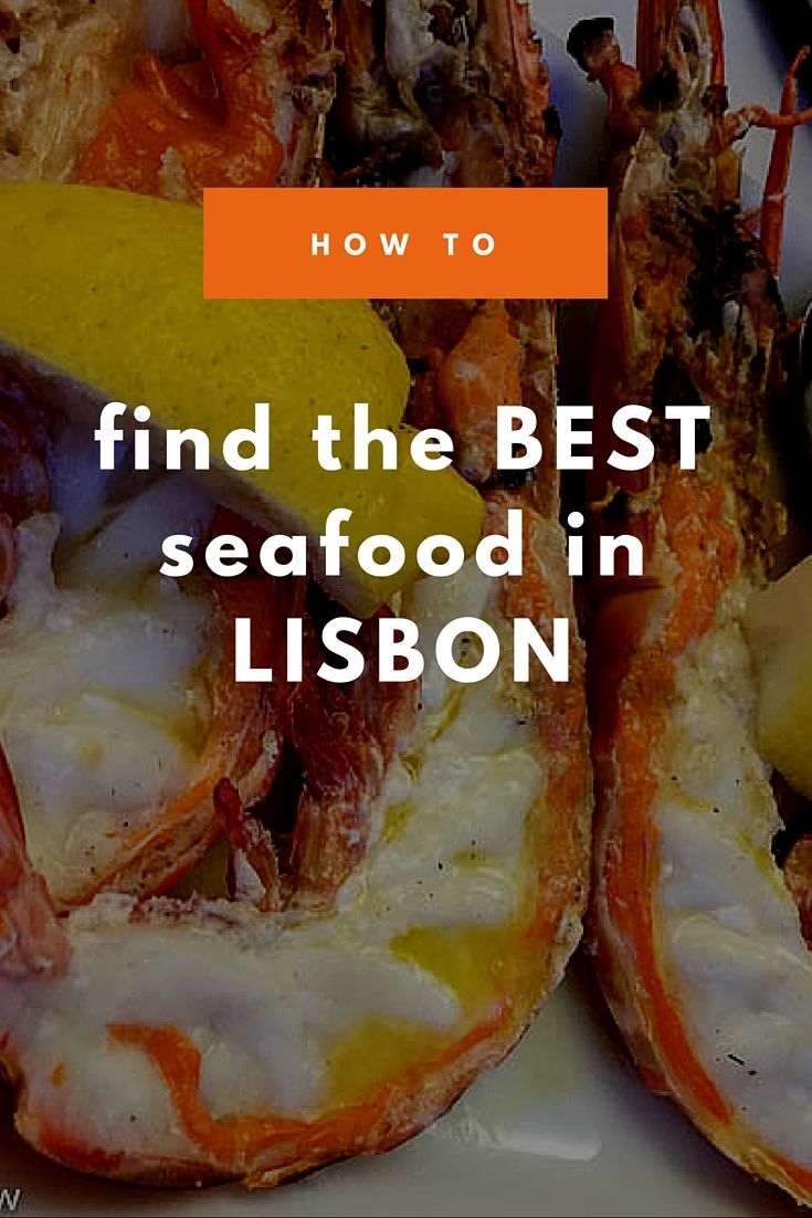 Wondering Where To Find The Best Seafood In Lisbon There Are So Wondering Where To Find The Best Seafood In Lisbon There Are So Many Restaurants It S Hard A Great One We Did