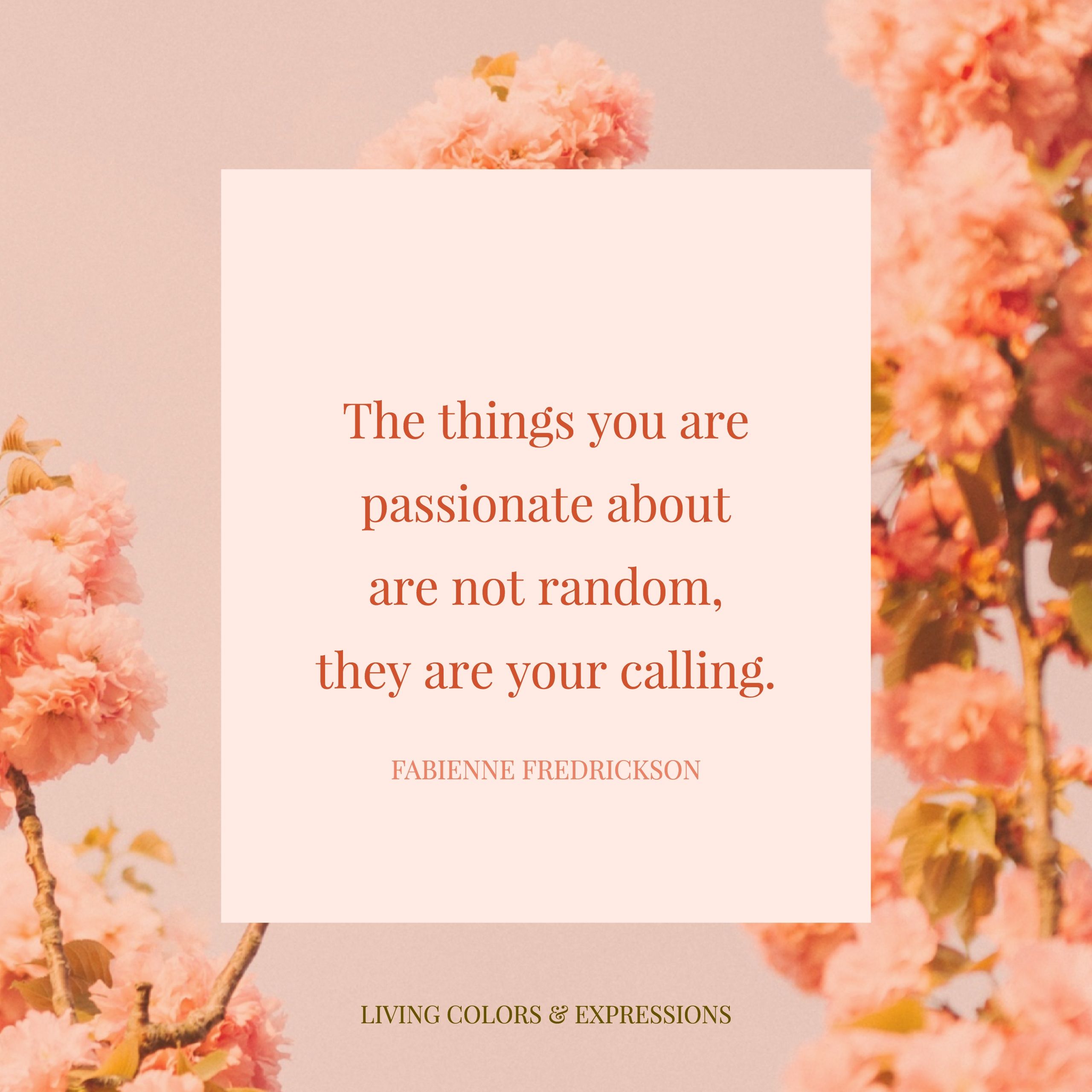 The Things You Are Passionate About Are Not Random They Are Your the-things-you-are-passionate-about-are-not-random-they-are-your