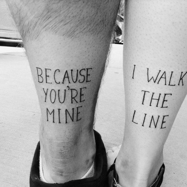 Beacuse You Are Mine I Walk The Line Quote Couples Tattoo