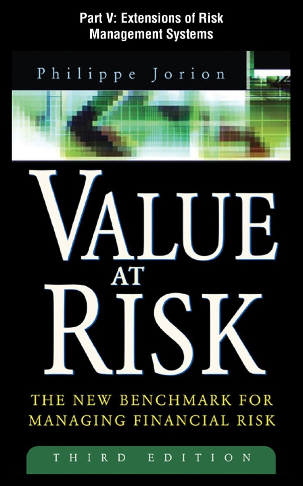 Value at Risk Part V Extensions of Risk Management Systems (eBook