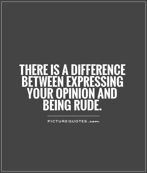 Don't Hate Me Because My Opinion Differs From Yours Google Search Unique Rude Quotes For Bio Don't Hate Me Because My Opinion Differs From Yours Google Search Unique Rude Quotes For Bio