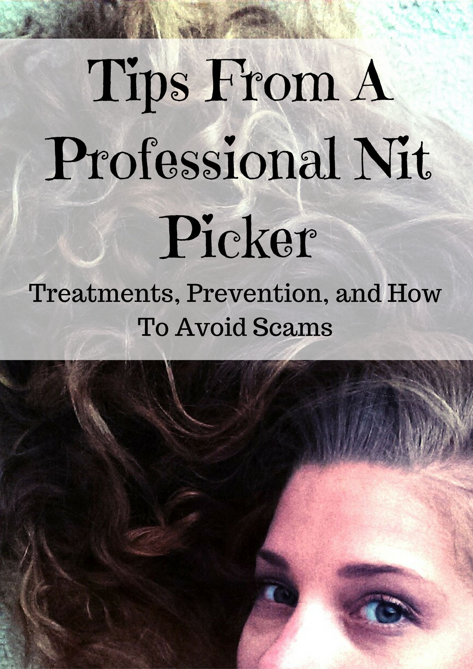 The Life of a Lice Picker: Expert Advice on Treatments, Cleaning, and Prevention #headlicetreatment