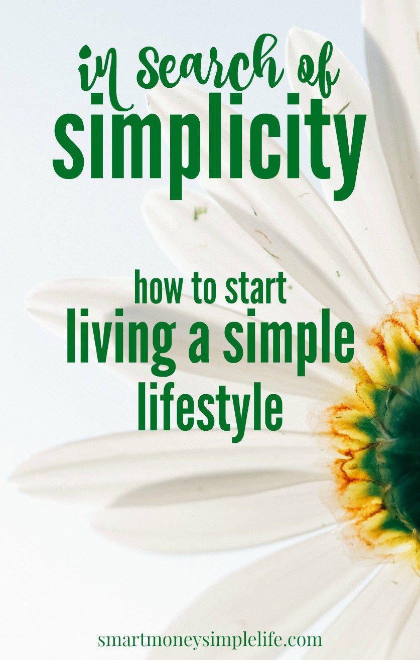 How To Start Living A Simple Lifestyle Smart Money Simple Life how-to-start-living-a-simple-lifestyle-smart-money-simple-life