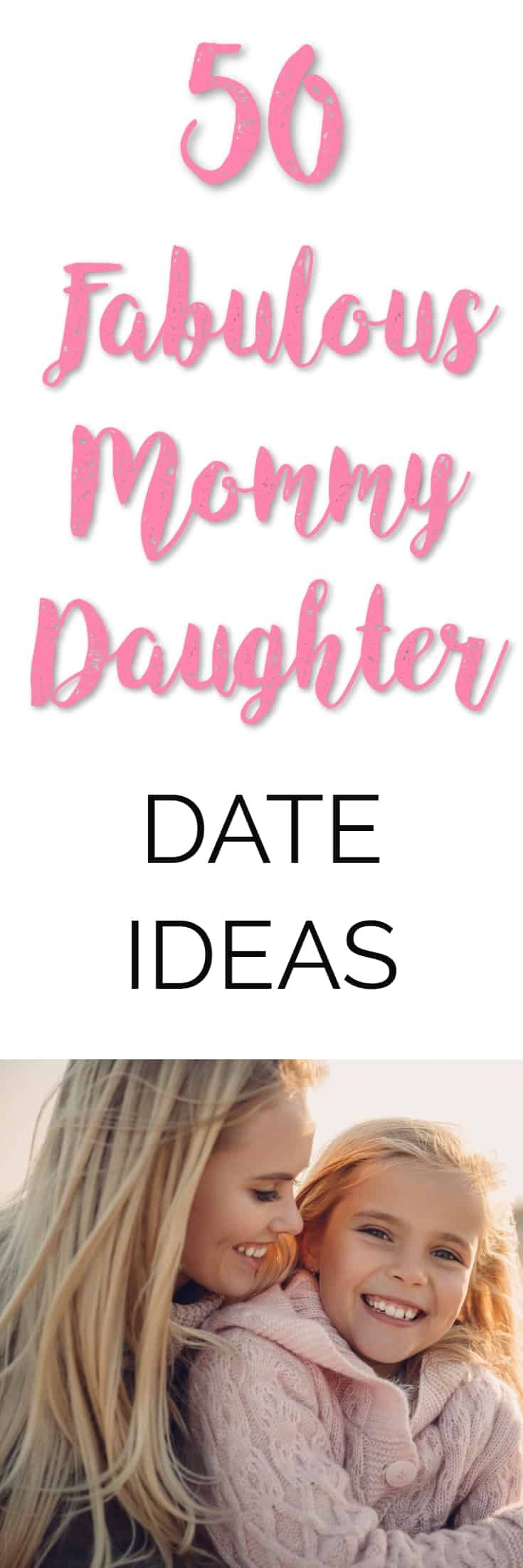50 Fabulous Mother Daughter Date Ideas - To Bond and Reconnect