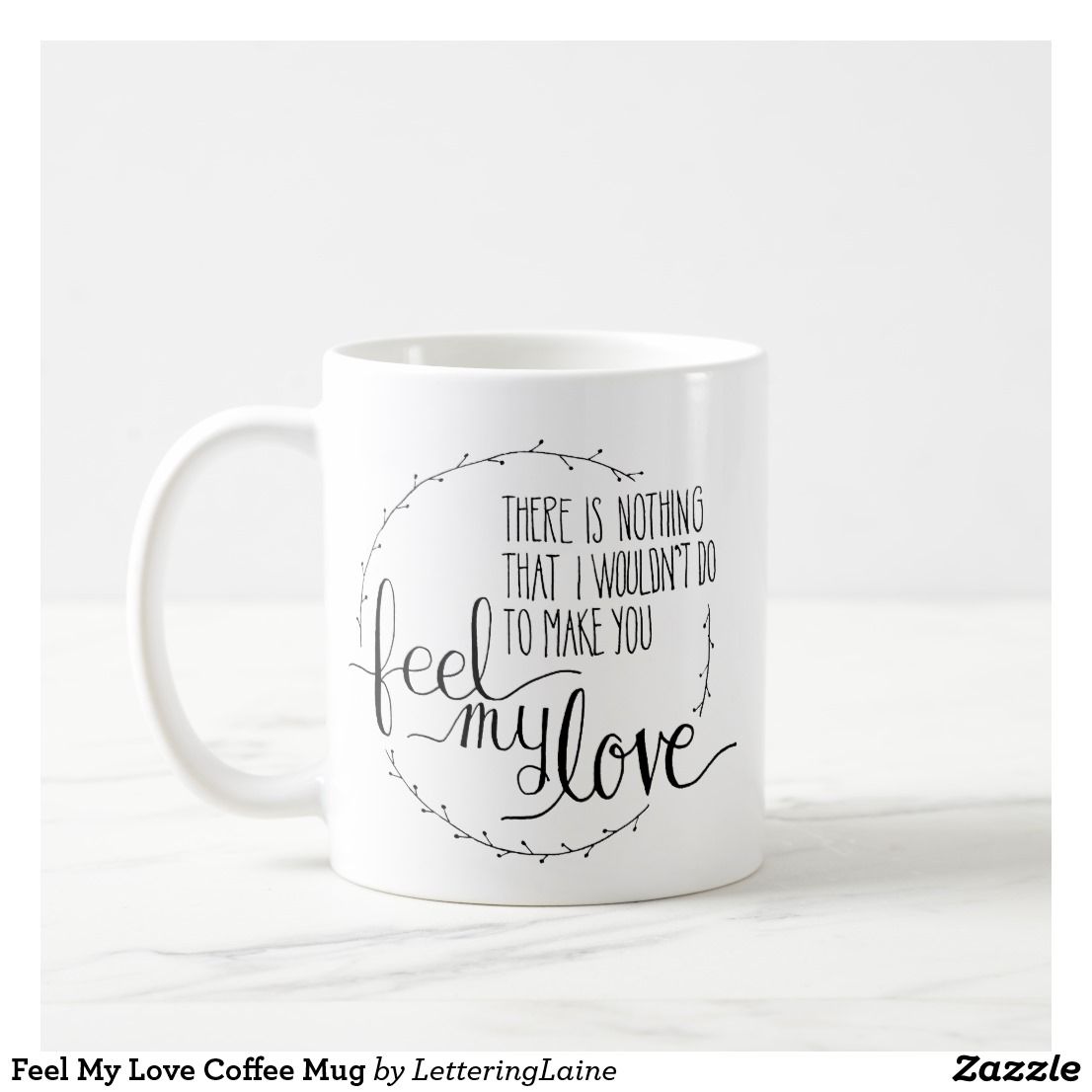 Feel My Love Coffee Mug