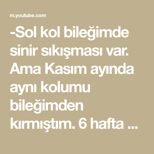 Sol Kol Bilegimde Sinir Sikismasi Var Ama Kasim Ayinda Ayni Kolumu Bilegimden Kirmistim 6 Hafta Alcida Kaldi Alcidan Cikinca Sinir Sikismasi Oldugunu Ogr In 2021 Sol Kol Bilegimde Sinir Sikismasi Var Ama Kasim Ayinda Ayni Kolumu Bilegimden Kirmistim 6 Hafta Alcida Kaldi Alcidan Cikinca Sinir Sikismasi Oldugunu Ogr In 2021