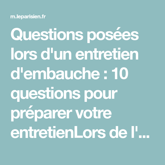 Entretien d'embauche : 10 questions pièges | Entretien embauche