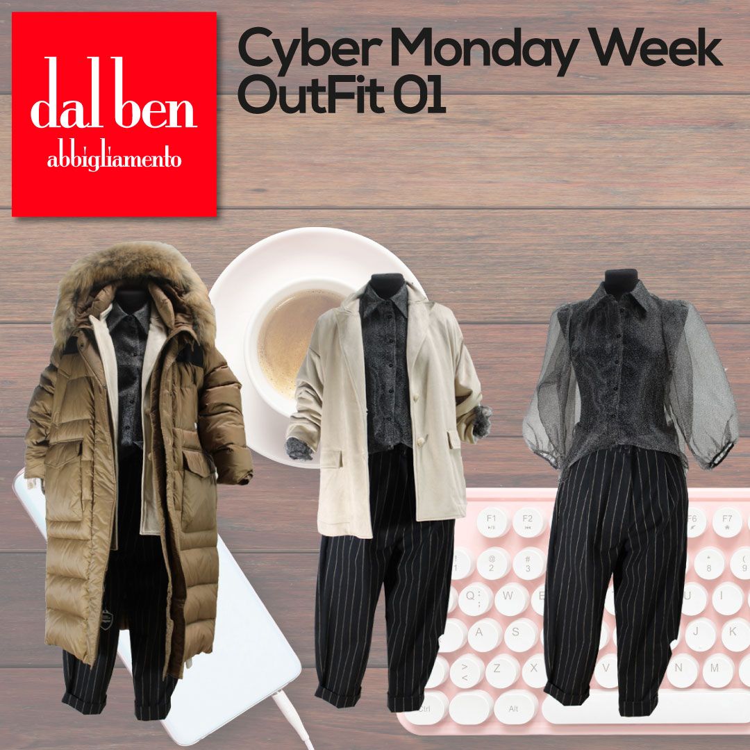 Dal Ben in PROMO su OutFit 'Office' nella settimana del Cyber Monday! Da Dal Be...