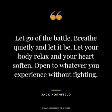 45 Best Jack Kornfield Quotes (WISE HEART) Jack Kornfield, Mindful Living, Letting Go, Words Of Wisdom, Wise, Mindfulness, Healing, Let It Be, Heart