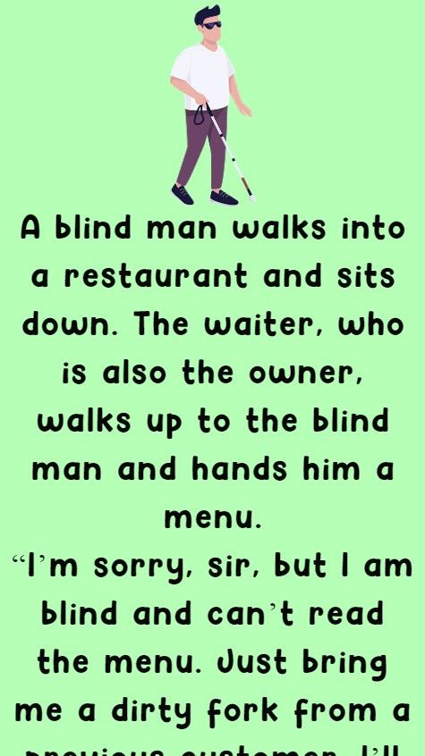 A blind man walks into a restaurant | Daily jokes, Jokes, Funny jokes
