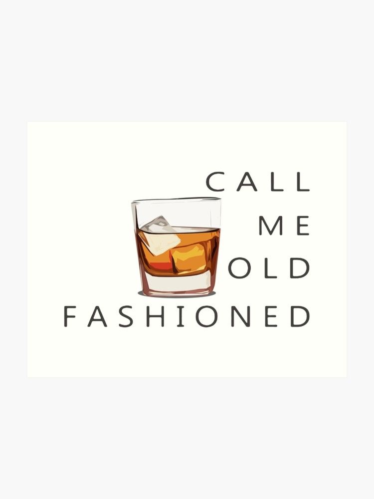 'Call Me Old Fashioned ' Art Print by HaoYating Old fashioned, Print