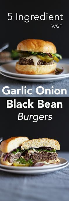5 Ingredient Garlic Onion Black Bean Burgers 5 Ingredient Garlic Onion Black Bean Burgers