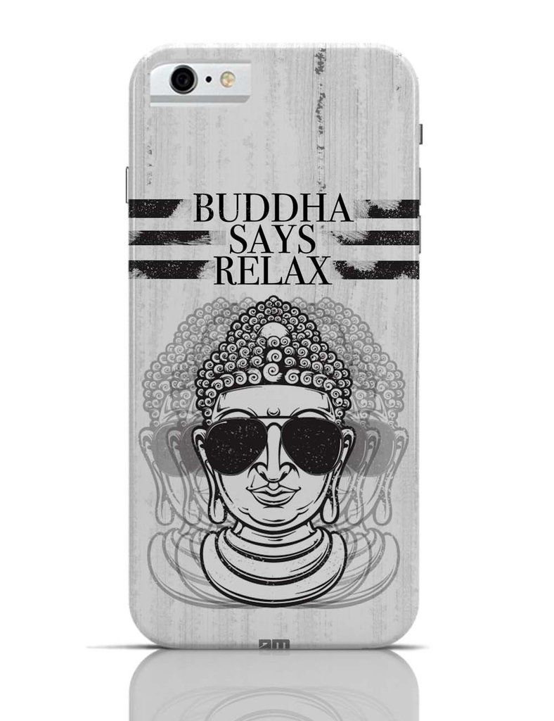 Iphone 6 6s Covers Cases Buddha Says Relax Iphone 6 Case