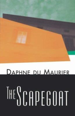 the scapegoat daphne du maurier book review the scapegoat daphne du maurier book review