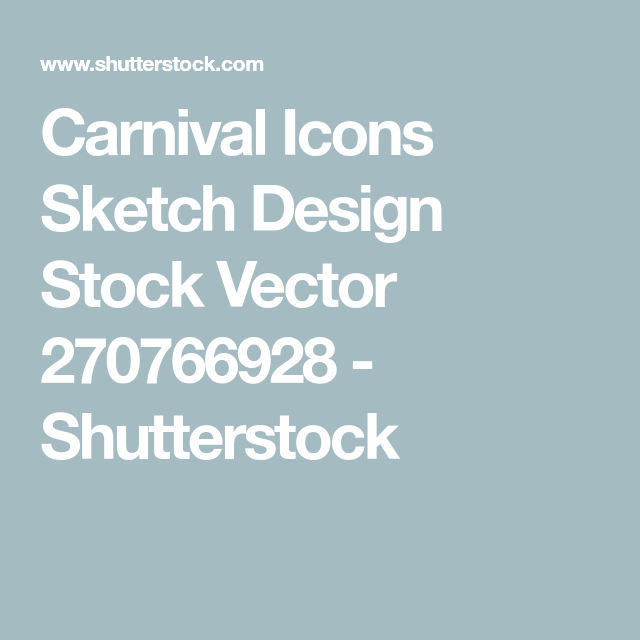 Carnival Icons Sketch Design Stock Vector 270766928 - Shutterstock Sketch Design, Journaling, Royalty Free Stock Photos, Carnival, Stock Images, Icons, Caro Diario, Carnavals, Symbols