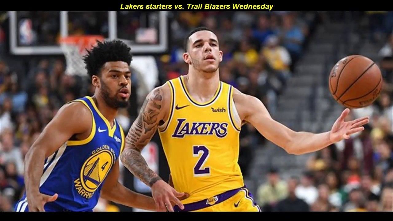 Lakers Starters Vs Trail Blazers Wednesday Highlights Lakers Vs Tra Trail Blazers Nba Teams Lakers