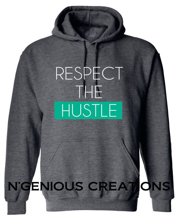 RESPECT THE HUSTLE HOODIE SWEATSHIRT