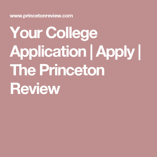 College essay application review service princeton