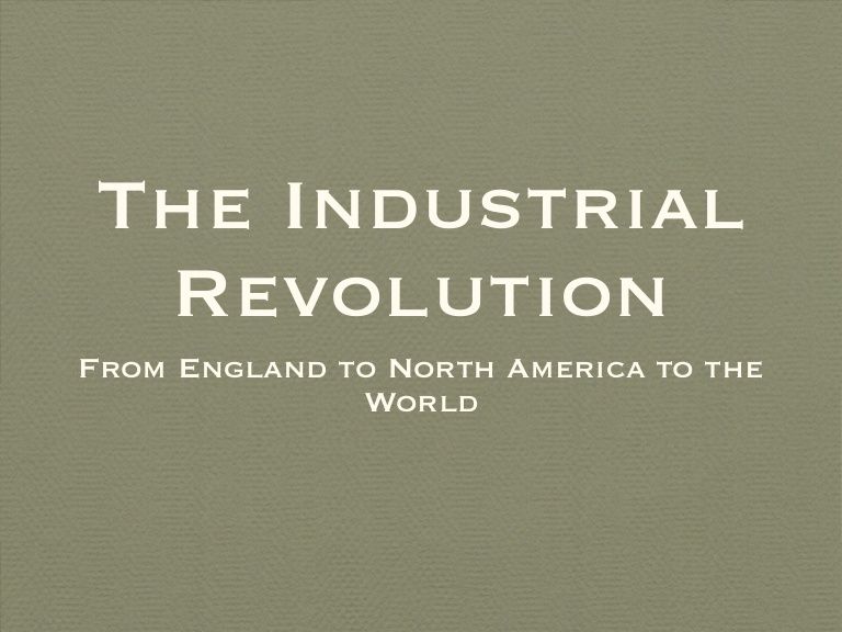 Industrial Revolution Powerpoint Industrial Revolution