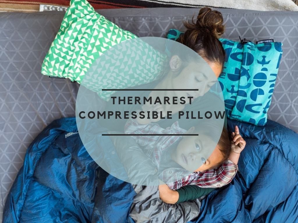 Thermarest Compressible Pillow Review REVIEW | THERMAREST COMPRESSIBLE PILLOW