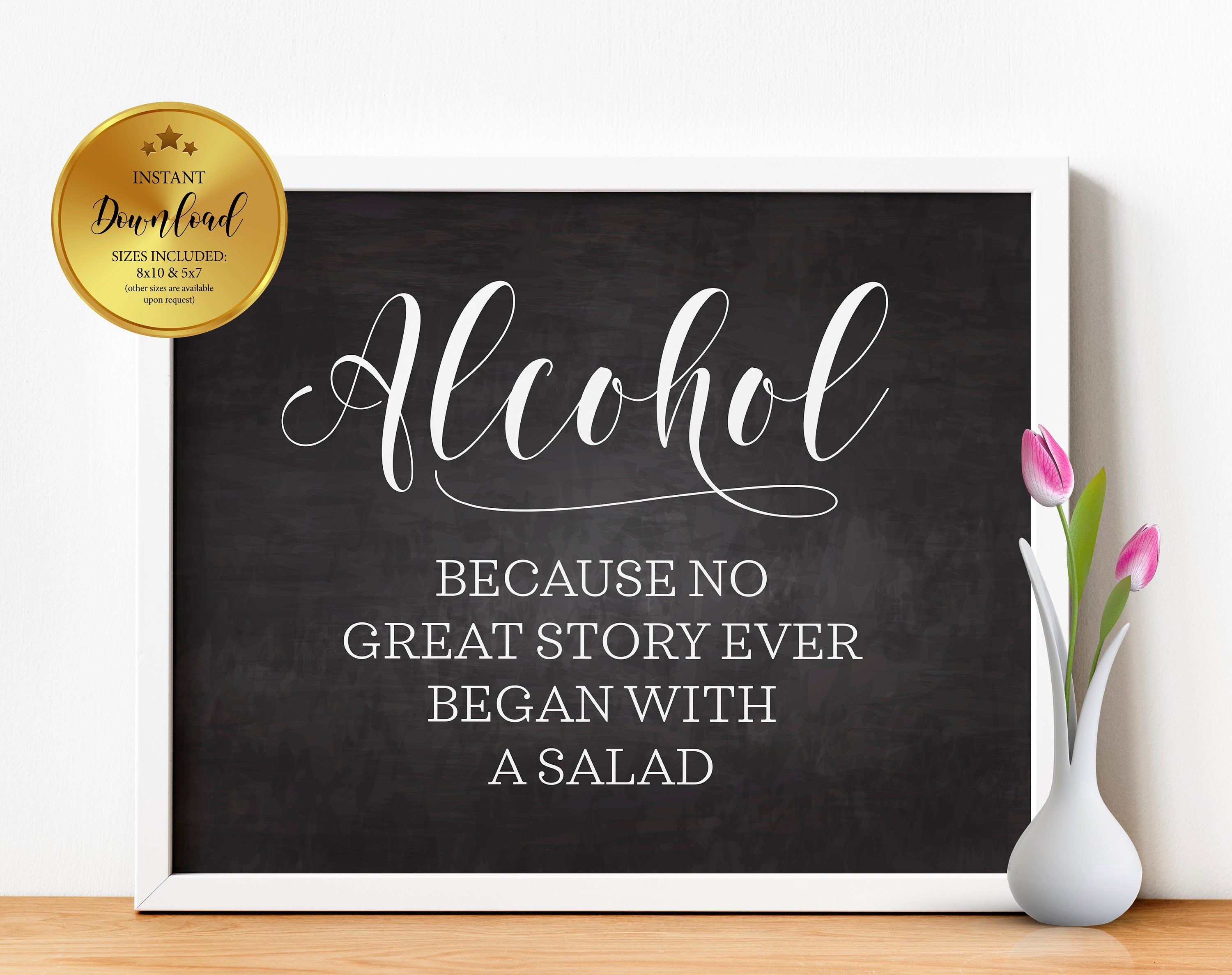 Alcohol wedding sign Bar Signs Wedding signage Wedding printable Sign Alcohol Because No Great Story Ever Started With A Salad