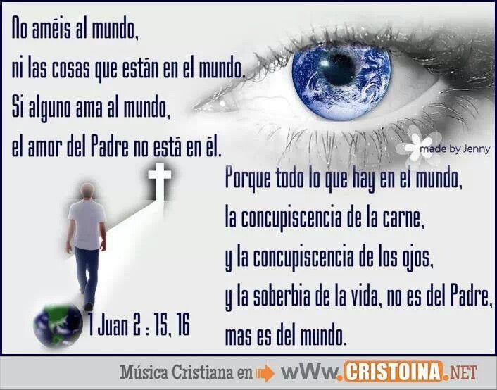 No Ameis Al Mundo Pensamientos Cristianos Citas De La Escritura Sermones Cristianos