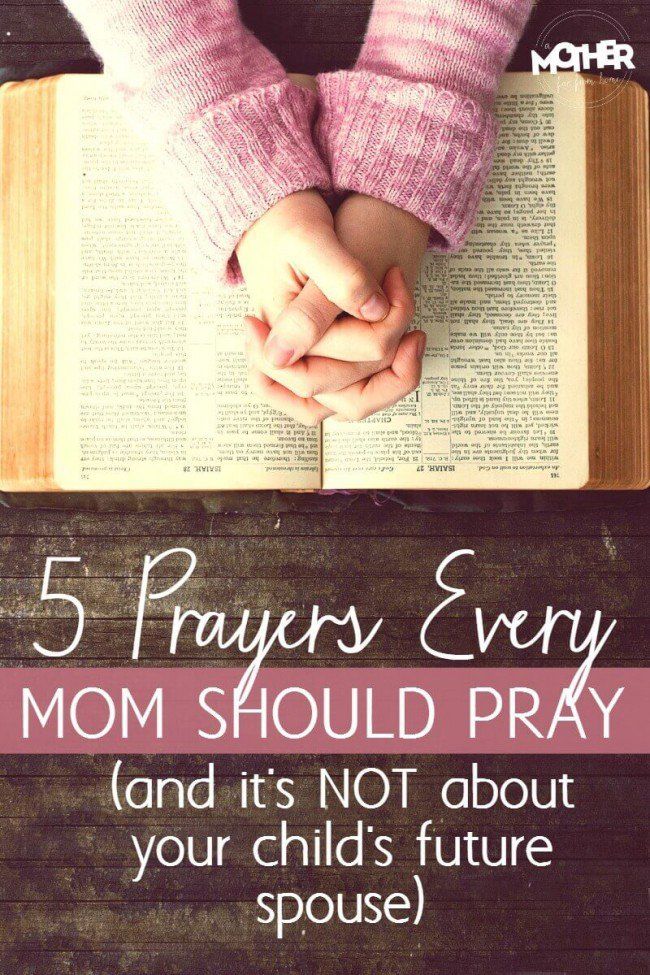 5 Prayers Every Mom Should Pray And It s Not About Your Child s Future 5-prayers-every-mom-should-pray-and-it-s-not-about-your-child-s-future