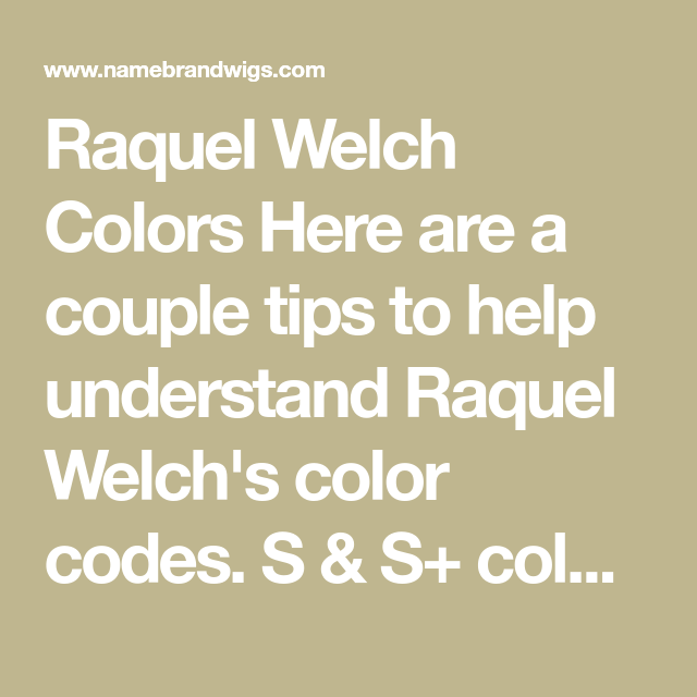 Download Raquel Welch Colors Here are a couple tips to help ...