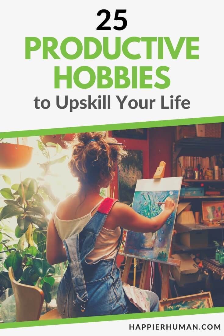 25 Productive Hobbies to Upskill Your Life in 2024